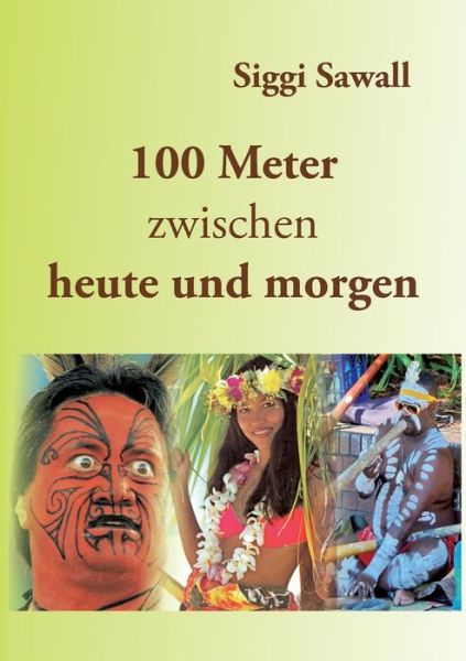 Cover for Sawall · 100 Meter zwischen heute und mor (Book) (2017)