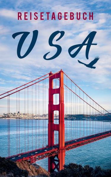 Reisetagebuch USA / Amerika z - Essential - Books -  - 9783748108566 - November 27, 2018