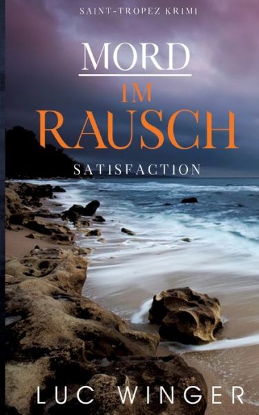 Cover for Luc Winger · Mord im Rausch: Satisfaction (Paperback Book) (2020)