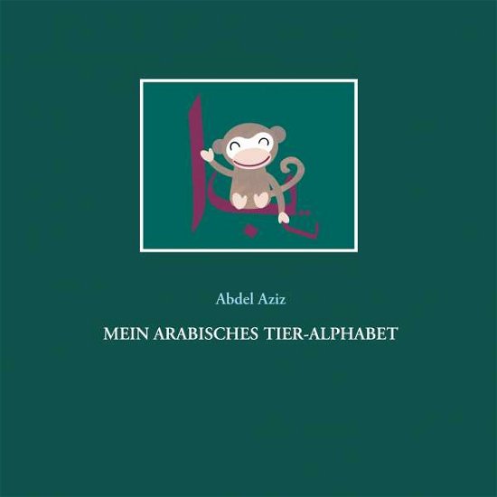 Cover for Aziz · Mein arabisches Ties-Alphabet (Bog)