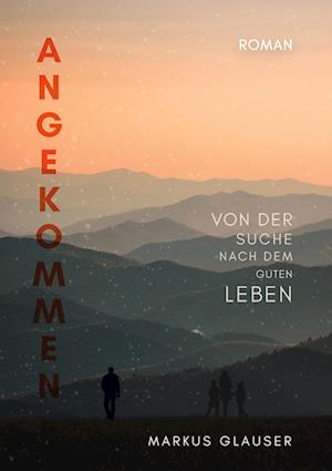 Cover for Markus Glauser · Angekommen (Book) (2022)