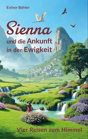 Cover for Esther Bühler · Sienna und die Ankunft in der Ewigkeit (Book) (2025)