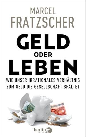 Cover for Marcel Fratzscher · Geld oder Leben (Hardcover Book) (2022)