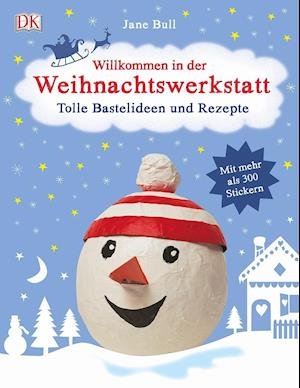 Cover for Jane Bull · Willkommen in der Weihnachtswerkstatt (Hardcover Book) (2019)