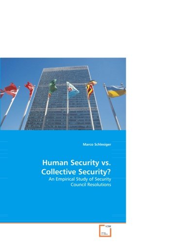 Cover for Marco Schlesiger · Human Security vs. Collective Security?: an Empirical Study of Security Council Resolutions (Pocketbok) (2008)