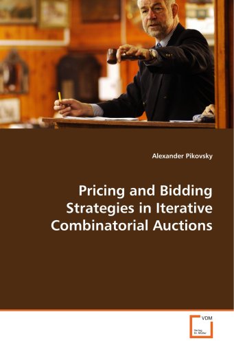 Cover for Alexander Pikovsky · Pricing and Bidding Strategies in Iterativecombinatorial Auctions (Paperback Book) (2008)