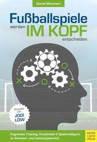 Fußballspiele werden im Kopf en - Memmert - Books -  - 9783840376566 - 