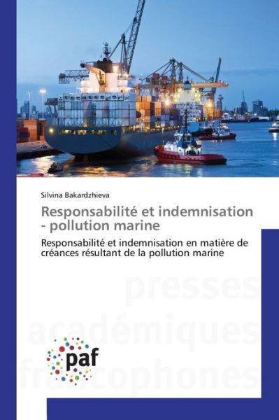 Cover for Bakardzhieva Silvina · Responsabilite et Indemnisation - Pollution Marine (Paperback Book) (2018)