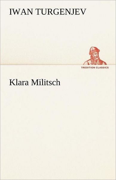 Cover for Iwan Turgenjev · Klara Militsch (Pocketbok) [German edition] (2012)