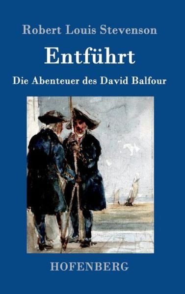 Cover for Robert Louis Stevenson · Entfuhrt (Hardcover bog) (2015)