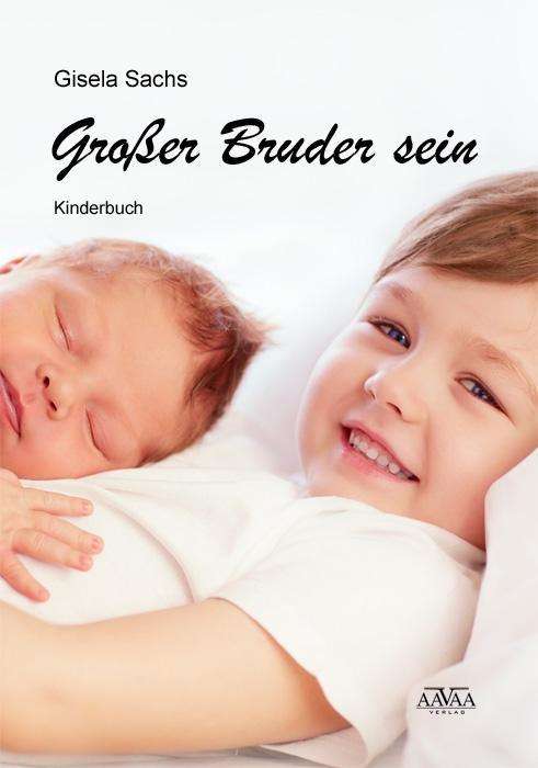 Cover for Sachs · Großer Bruder sein (Book)