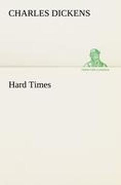 Cover for Charles Dickens · Hard Times (Tredition Classics) (Paperback Book) (2013)