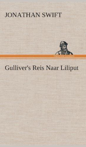 Cover for Jonathan Swift · Gulliver's Reis Naar Liliput (Gebundenes Buch) [Dutch edition] (2013)