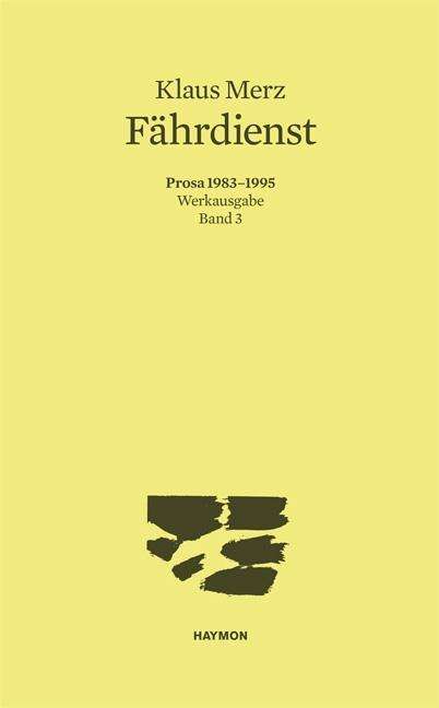 Cover for Klaus Merz · Werksausgabe Band 3 - FÃ¤hrdienst (Book)