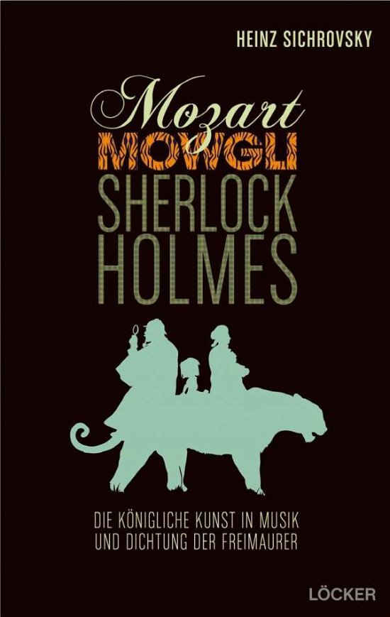 Cover for Sichrovsky · Mozart, Mowgli, Sherlock Hol (Bok)