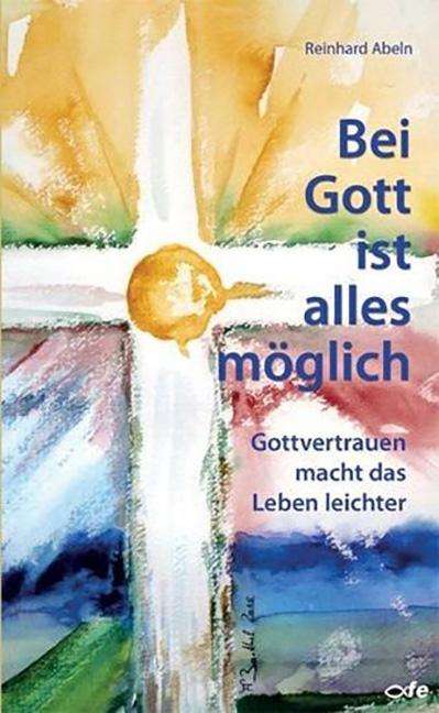 Bei Gott ist alles möglich - Abeln - Książki -  - 9783863571566 - 