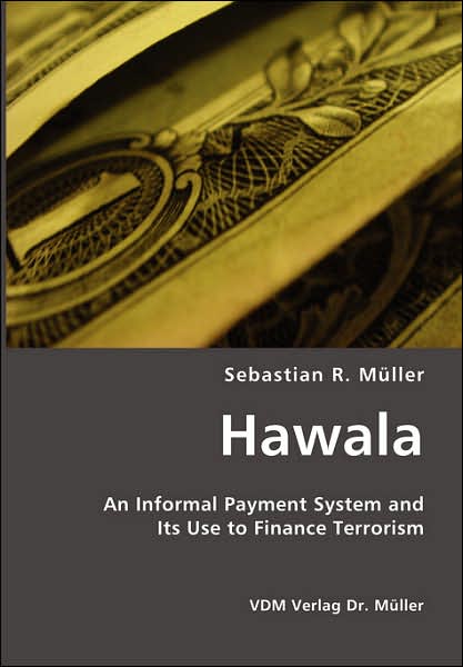 Cover for Sebastian R. Mueller · Hawala: an Informal Payment System and Its Use to Finance Terrorism (Paperback Book) (2007)