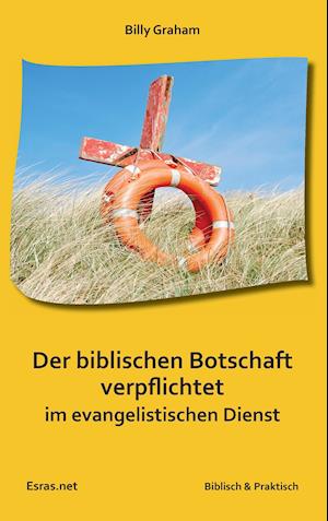 Cover for Billy Graham · Der biblischen Botschaft verpflichtet (Paperback Book) (2016)