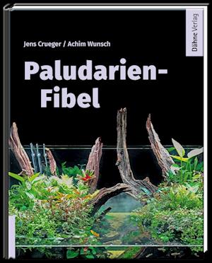 Cover for Jens Crueger · Paludarien-Fibel (Buch) (2024)