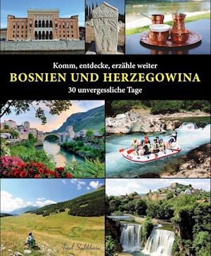 Cover for Amel Salihbasic · Komm, entdecke, erzähle weiter: BOSNIEN UND HERZEGOWINA (Paperback Book) (2020)