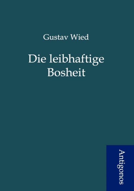 Cover for Gustav Wied · Die Leibhaftige Bosheit (Taschenbuch) [German edition] (2012)