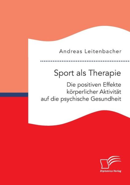 Cover for Leitenbacher · Sport als Therapie: Die po (Book) (2018)