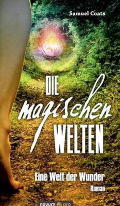 Die magischen Welten - Coats - Bøker -  - 9783990387566 - 15. desember 2015