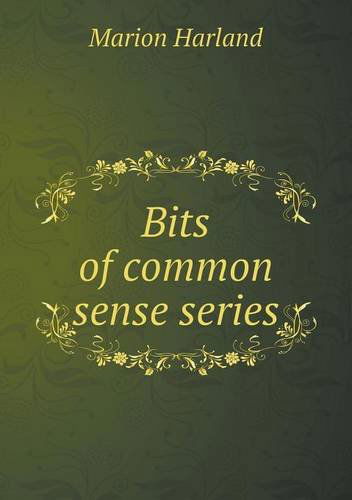 Cover for Marion Harland · Bits of Common Sense Series (Taschenbuch) (2013)