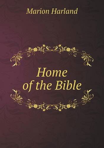 Cover for Marion Harland · Home of the Bible (Pocketbok) (2013)