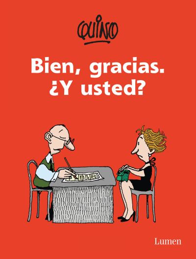 Cover for Quino · Bien, gracias. ?Y Usted? / Fine, Thanks. And You? (Paperback Book) (2019)