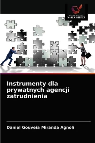 Cover for Daniel Gouveia Miranda Agnoli · Instrumenty dla prywatnych agencji zatrudnienia (Paperback Book) (2021)