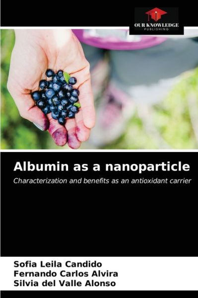 Cover for Sofia Leila Candido · Albumin as a nanoparticle (Paperback Book) (2020)