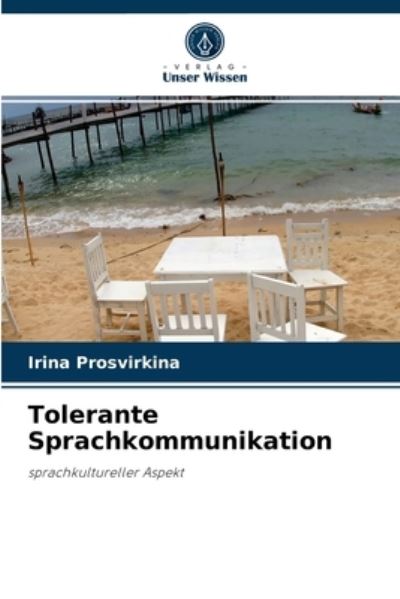 Cover for Irina Prosvirkina · Tolerante Sprachkommunikation (Paperback Book) (2021)