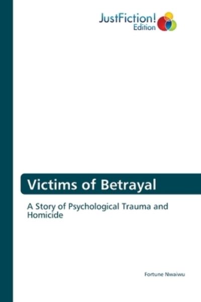 Cover for Fortune Nwaiwu · Victims of Betrayal (Paperback Book) (2021)