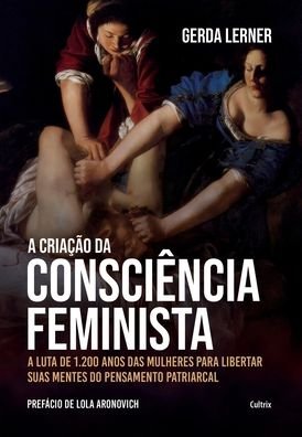 Cover for Gerda Lerner · A criação da consciência feminista (Paperback Book) (2023)