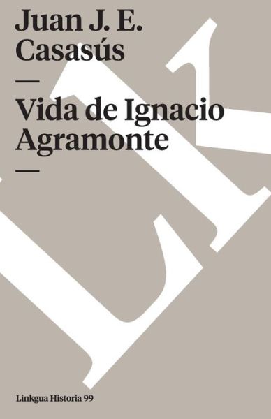 Cover for Juan J. E. Casasus · Vida De Ignacio Agramonte (Paperback Book) (2024)