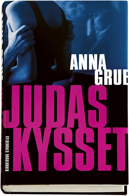 Cover for Anna Grue · Judaskysset (Indbundet Bog) [1. udgave] [Indbundet] (2008)