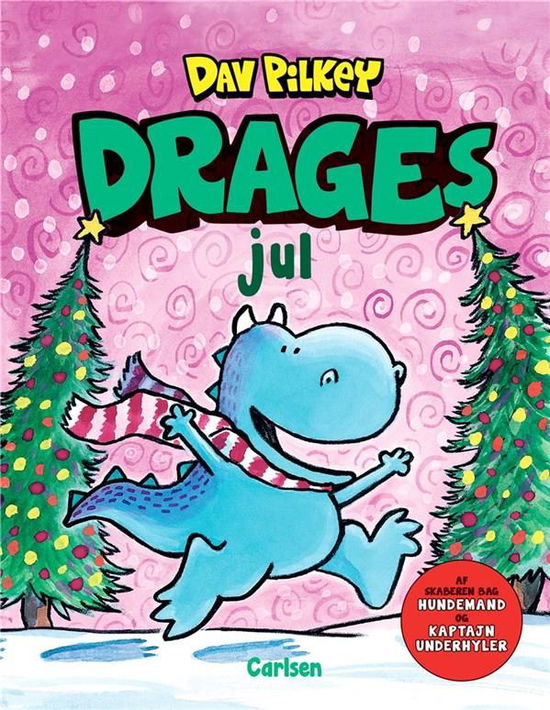 Cover for Dav Pilkey · Drage: Drage (4) - Drages jul (Bound Book) [1.º edición] (2021)