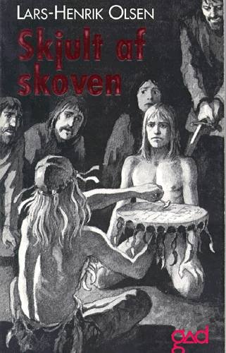 Cover for Lars-Henrik Olsen · Svend Pindehugger triologien: Skjult af skoven (Sewn Spine Book) [1.º edición] (2001)