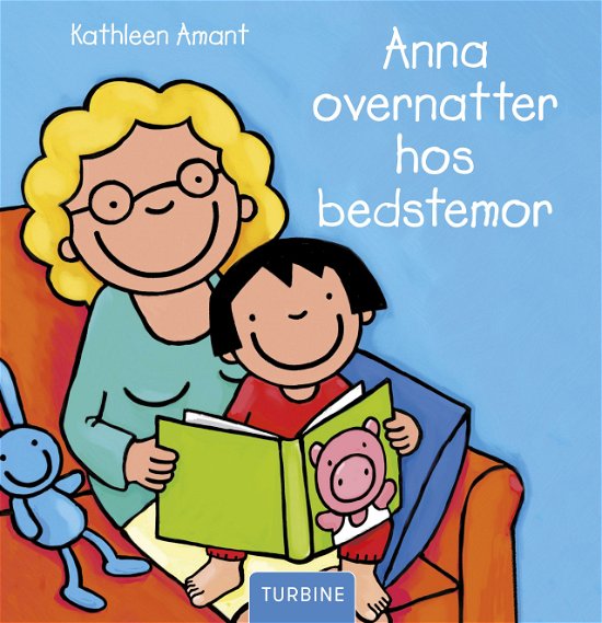 Cover for Kathleen Amant · Anna overnatter hos bedstemor (Hardcover Book) [1º edição] (2018)