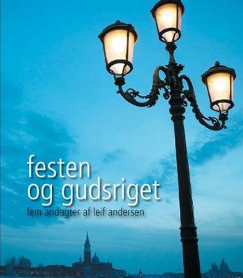 Cover for Leif Andersen · Festen og gudsriget (Book) [1. Painos] (2006)
