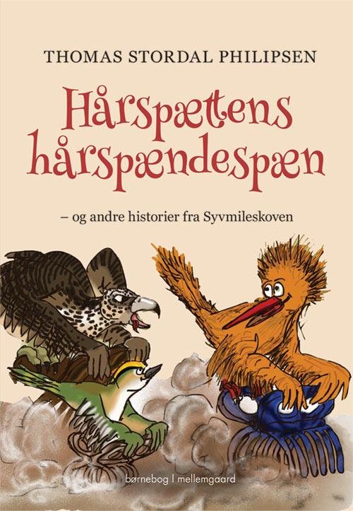 Hårspættens hårspændespæn - Thomas Stordal Philipsen - Livros - mellemgaard - 9788771901566 - 22 de agosto de 2016