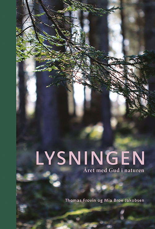 Cover for Thomas Frovin og Mia Christina Broe Jakobsen · Lysningen (Innbunden bok) [1. utgave] (2024)