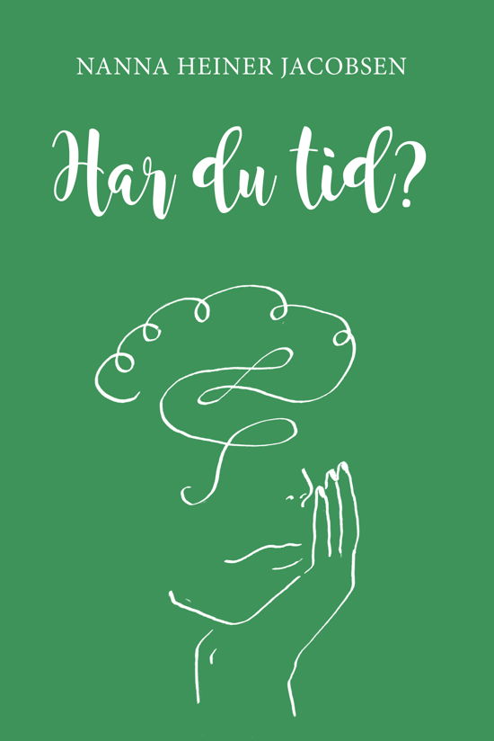 Cover for Nanna Heiner Jacobsen · Har du tid? (Taschenbuch) [1. Ausgabe] (2020)