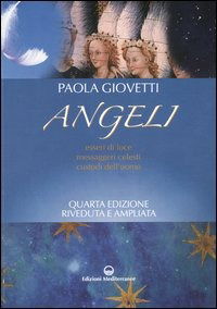 Cover for Paola Giovetti · Angeli. Esseri Di Luce, Messaggeri Celesti, Custodi Dell'uomo (Book)