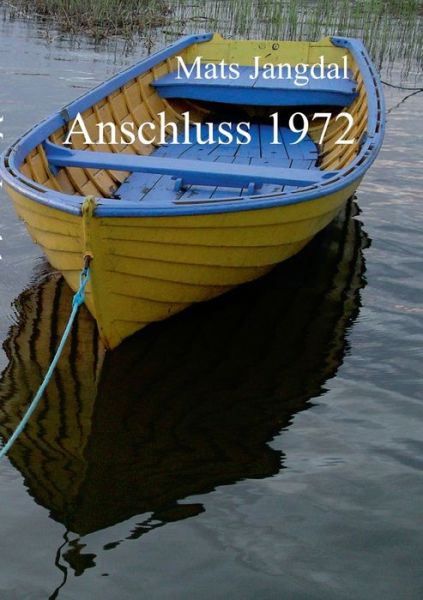 Cover for Mats Jangdal · Anschluss 1972 (Paperback Book) (2021)