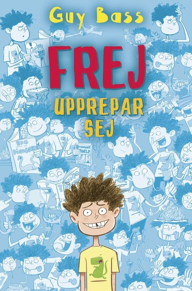 Cover for Guy Bass · Frej upprepar sej (Hardcover Book) (2020)