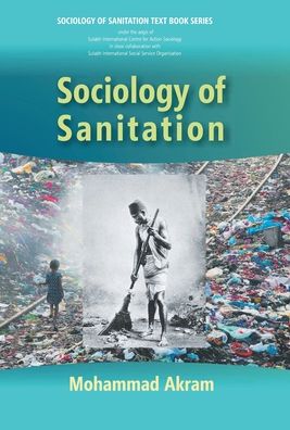 Sociology of Sanitation - Mohammad Akram - Books - Repro Books Limited - 9789351281566 - 2015