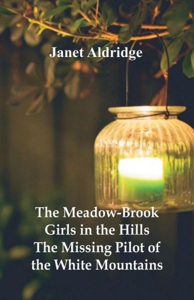 Cover for Janet Aldridge · The Meadow-Brook Girls in the Hills (Paperback Book) (2018)