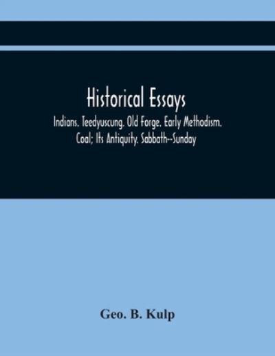 Cover for Geo B Kulp · Historical Essays (Paperback Book) (2021)
